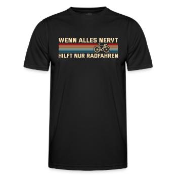 Fahrrad Wenn alles nervt Radfahrer - Männer Funktions-T-Shirt - Schwarz - Vorne - AI Model Male 178 dark (178cm)