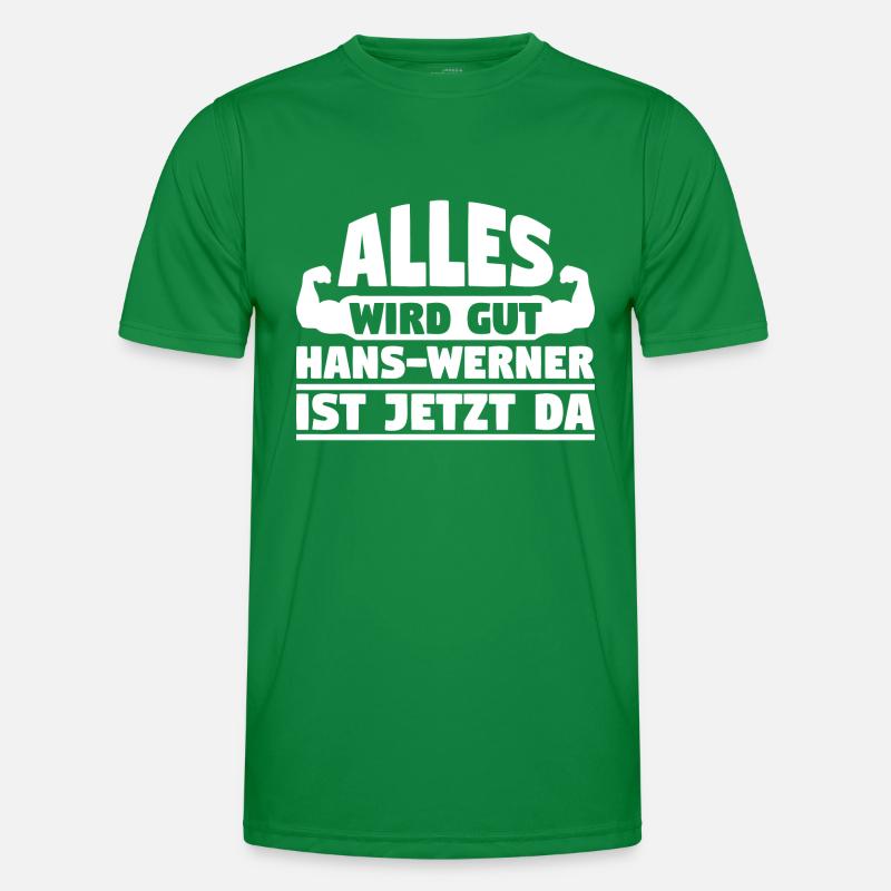 Alles wird gut Hans-Werner ist jetzt da Männer Funktions-T-Shirt