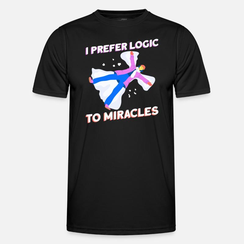 I prefer logic to miracles - Atheist - Men's Functional T-Shirt - black