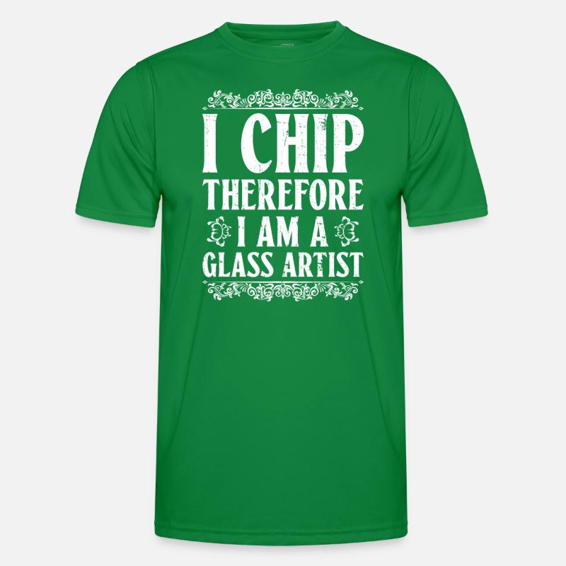 Ich späne, also bin ich ein Glaskünstler - Chip Männer Funktions-T-Shirt