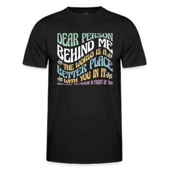 Dear Person Behind Me Motivational Quote - Men's Functional T-Shirt - black - Front - AI Model Male 178 dark (178cm)