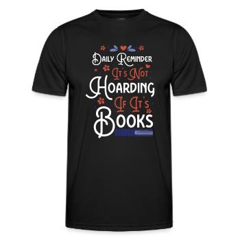 Daily Reminder Not Hoarding If Books - Men's Functional T-Shirt - black - Front - AI Model Male 178 dark (178cm)