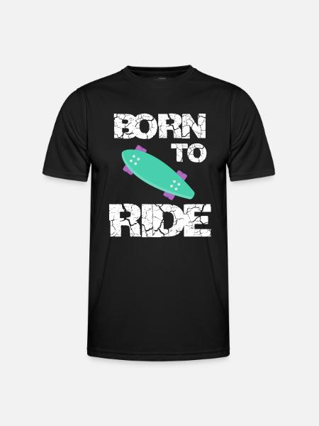 born to ride born to ride skateboard skateboard - Men's Functional T-Shirt - black
