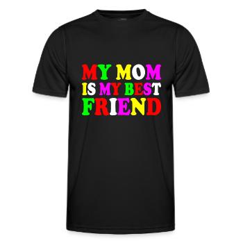my mom is my best friend - Männer Funktions-T-Shirt - Schwarz - Vorne - AI Model Male 178 dark (178cm)