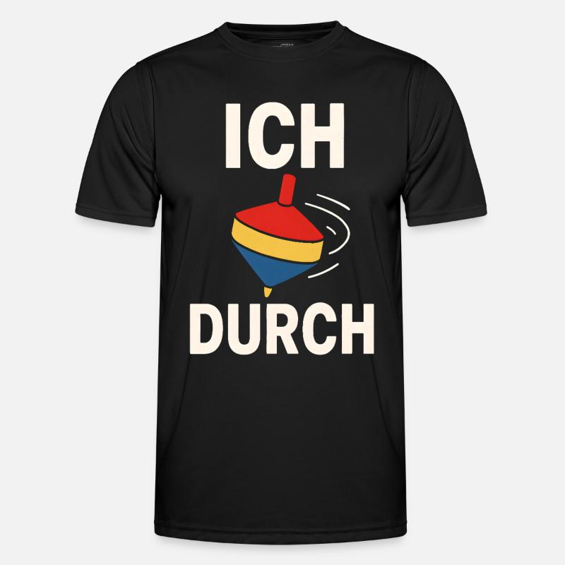 Lustiger Spruch Humor Ich Dreh Durch Geschenkidee Männer Funktions-T-Shirt