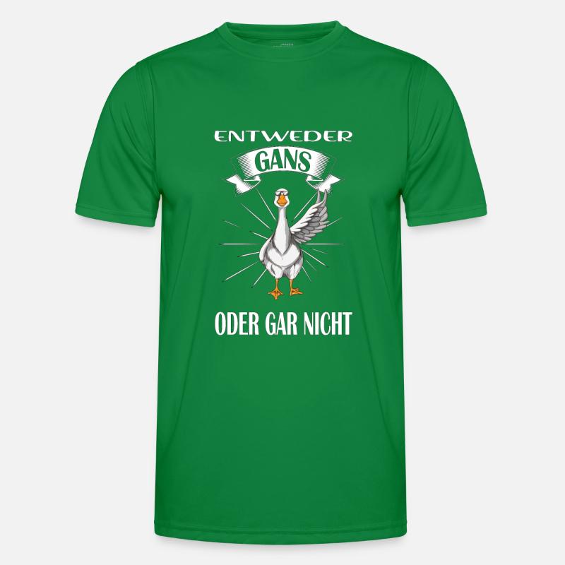 Entweder Gans oder gar nicht Gans Spruch Gänse Männer Funktions-T-Shirt