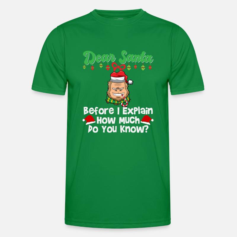 Dear Santa Before I Explain How Much Do You Know Men's Functional T-Shirt