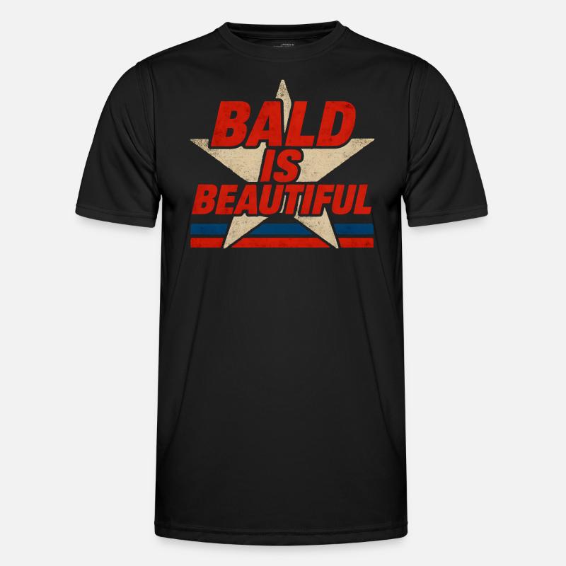 Men's Bald Gift Idea Bald Is Beautiful Men's Functional T-Shirt