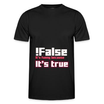 False It s funny because It s true - Men's Functional T-Shirt - black - Front - AI Model Male 178 dark (178cm)