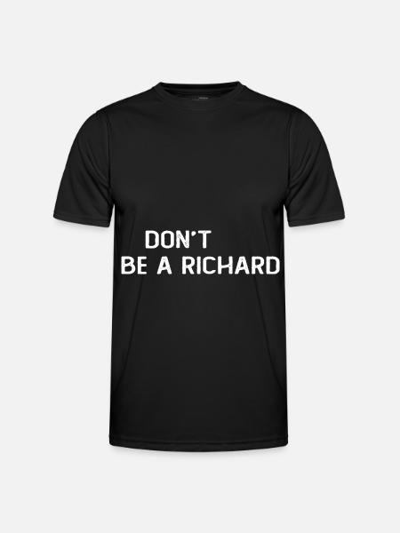 Including Be A Richard - Men's Functional T-Shirt - black