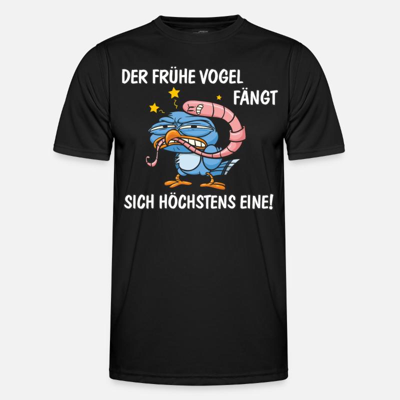 Der frühe Vogel fängt sich höchstens eine Männer Funktions-T-Shirt