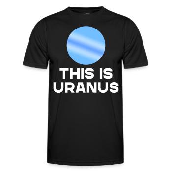 This is Uranus Humorous Funny Saying Design - Men's Functional T-Shirt - black - Front - AI Model Male 178 dark (178cm)