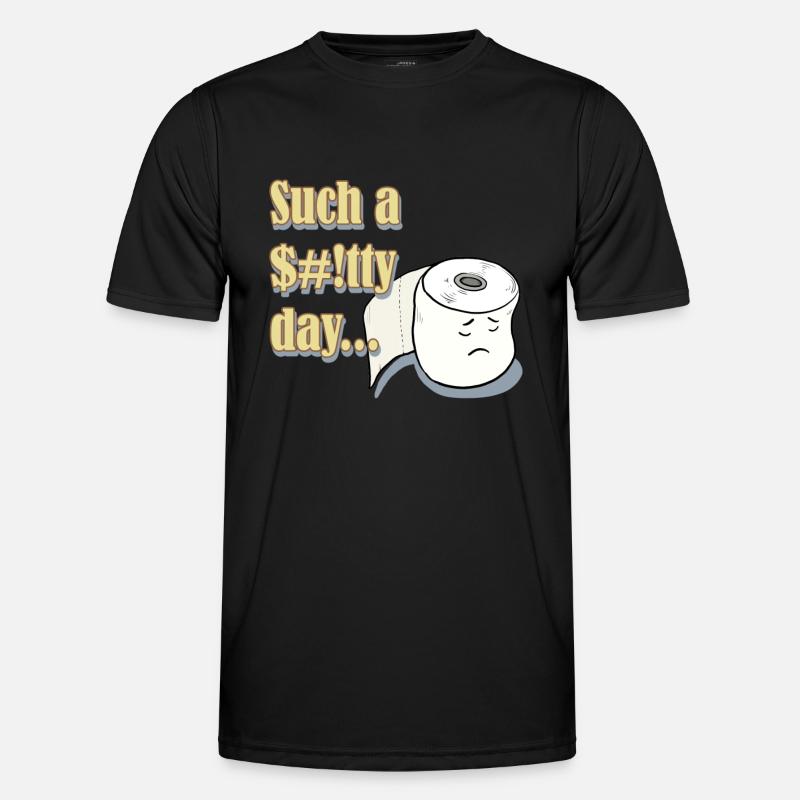 So ein $#!tty Tag... Männer Funktions-T-Shirt