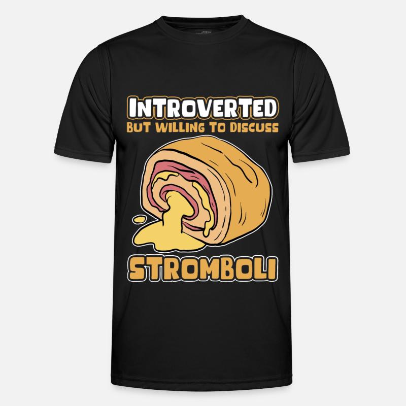 Stromboli Calzone Pizza Strombolis Gift - Men's Functional T-Shirt - black