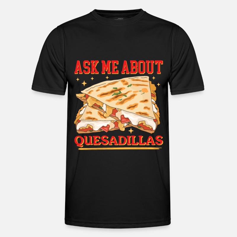 Quesadilla Tortilla Quesadillas Geschenk Männer Funktions-T-Shirt
