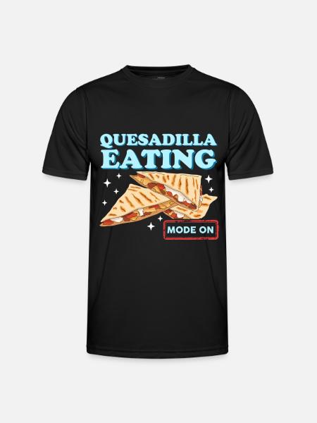 Quesadillas Tortillas Quesadilla Gift - Men's Functional T-Shirt - black