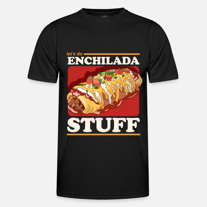 Enchilada Mexican Enchiladas Gift - Men's Functional T-Shirt - black