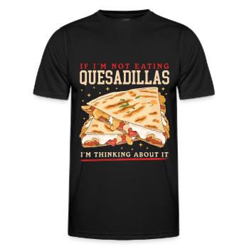 Quesadilla Tortilla Quesadillas Gift - Men's Functional T-Shirt - black - Front - AI Model Male 178 dark (178cm)