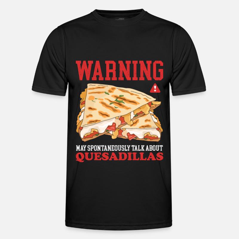Quesadilla Tortilla Quesadillas Geschenk Männer Funktions-T-Shirt