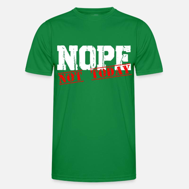 Nope not today Männer Funktions-T-Shirt