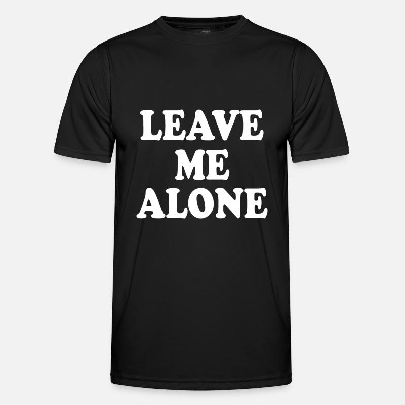 Leave me alone - Men's Functional T-Shirt - black