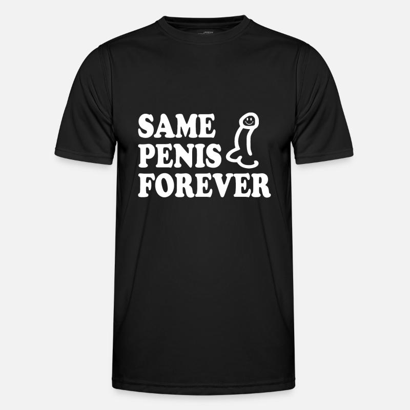 Same penis forever - Männer Funktions-T-Shirt - Schwarz