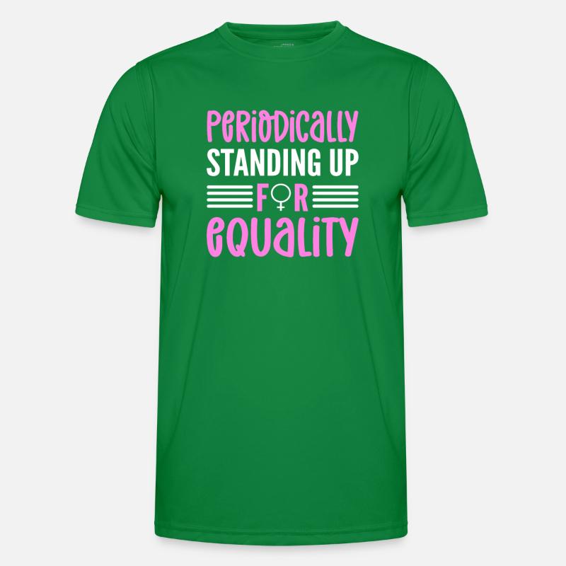 Regularly advocate for equality. Men's Functional T-Shirt