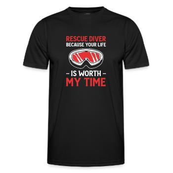 Rescue Diver Cause Your Life Is Worth My Time. - Männer Funktions-T-Shirt - Schwarz - Vorne - AI Model Male 178 dark (178cm)