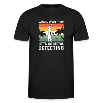Alles Absagen. Gehen Wir Auf Metalldetektion - Männer Funktions-T-Shirt - Schwarz - Vorne - AI Model Male 178 dark (178cm)