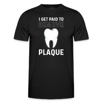 I get paid to remove plaque. - Men's Functional T-Shirt - black - Front - AI Model Male 178 dark (178cm)