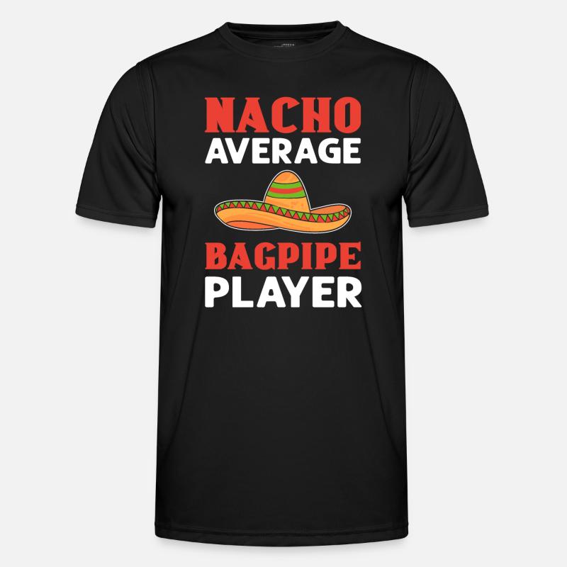 Nacho average bagpipe player. - Men's Functional T-Shirt - black