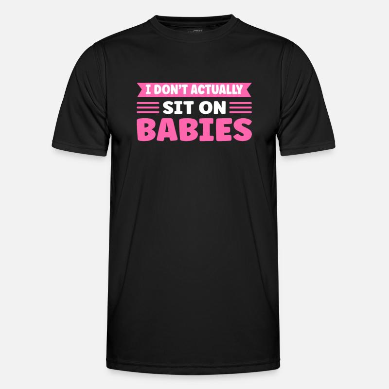 Ich Sitze Eigentlich Nicht Auf Babys! Männer Funktions-T-Shirt