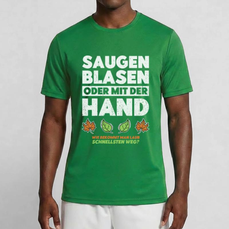 Saugen Blasen Oder Mit Der Hand Garten Geschenk Männer Funktions-T-Shirt