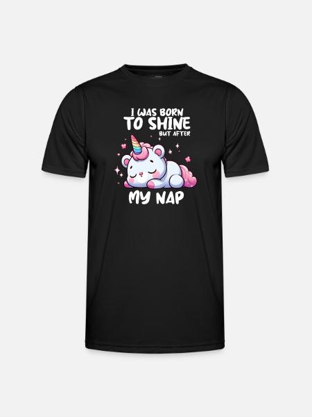 I was born to shine but after my nap - Men's Functional T-Shirt - black