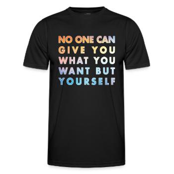 Personne ne peut vous donner ce que vous voulez, sauf vous-même - T-shirt sport Homme - noir - Devant - AI Model Male 178 dark (178cm)