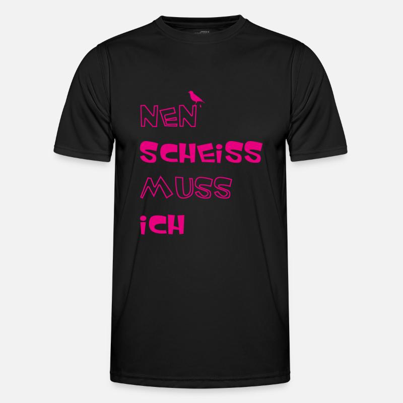 Nen scheiss muss ich Männer Funktions-T-Shirt