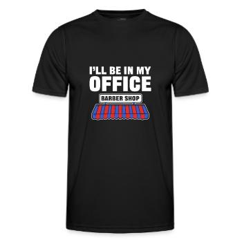 Ich Werde In Meinem Büro Sein. Friseurladen. Für - Männer Funktions-T-Shirt - Schwarz - Vorne - AI Model Male 178 dark (178cm)