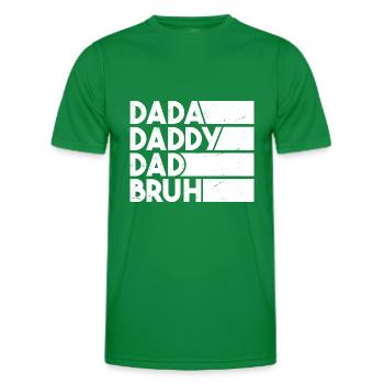 Dada Papa Papa Bruh - Männer Funktions-T-Shirt - Kelly Green - Vorne - AI Model Male 178 dark (178cm)