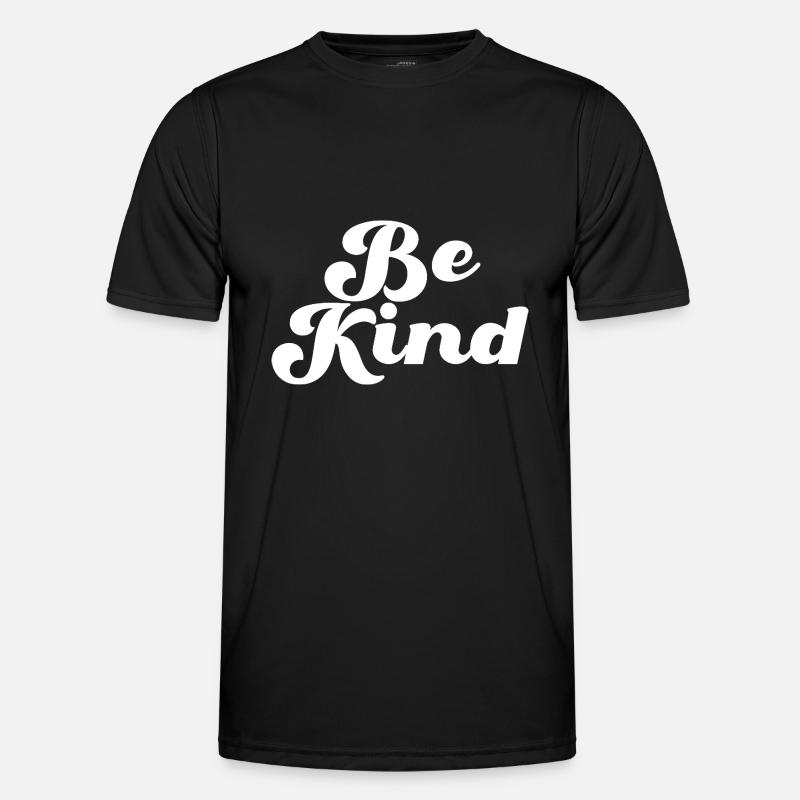Be Kind Sei freundlich Statement - Männer Funktions-T-Shirt - Schwarz