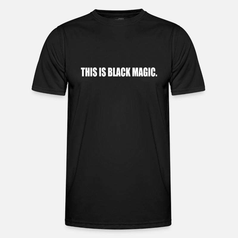 this is black magic - Männer Funktions-T-Shirt - Schwarz