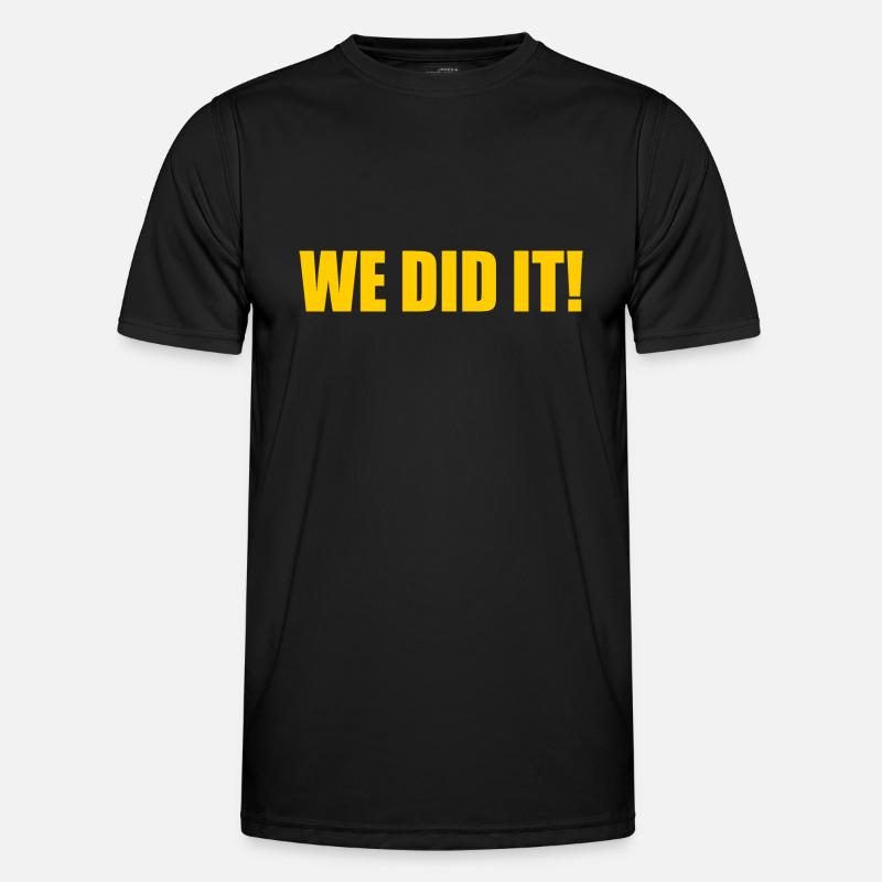 We did it Männer Funktions-T-Shirt