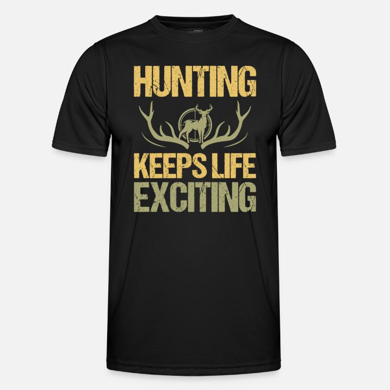 Hunting keeps life exciting Men's Functional T-Shirt
