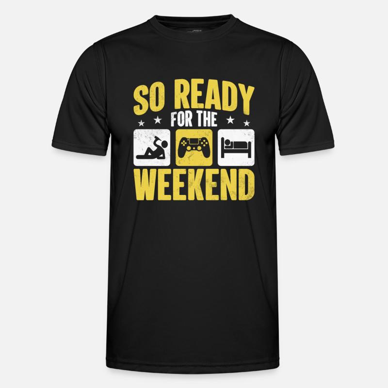 So ready for the weekend - beer Men's Functional T-Shirt