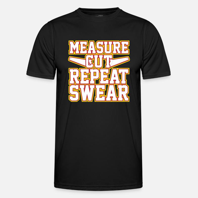 Measuring, cutting, repeating, swearing Men's Functional T-Shirt
