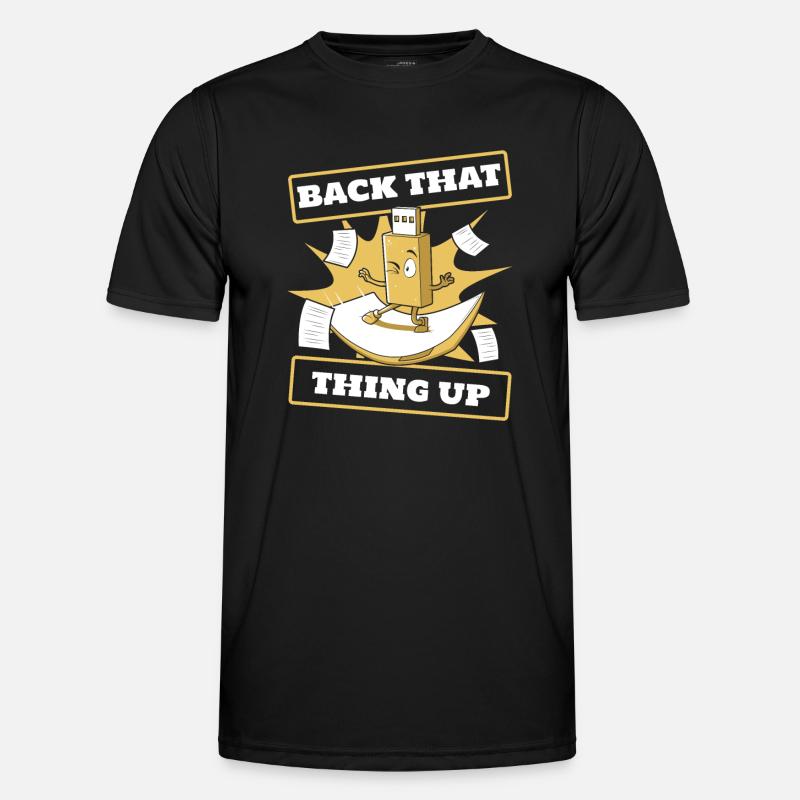 Back That Thing Up IT-Betrieb Informatiker Männer Funktions-T-Shirt