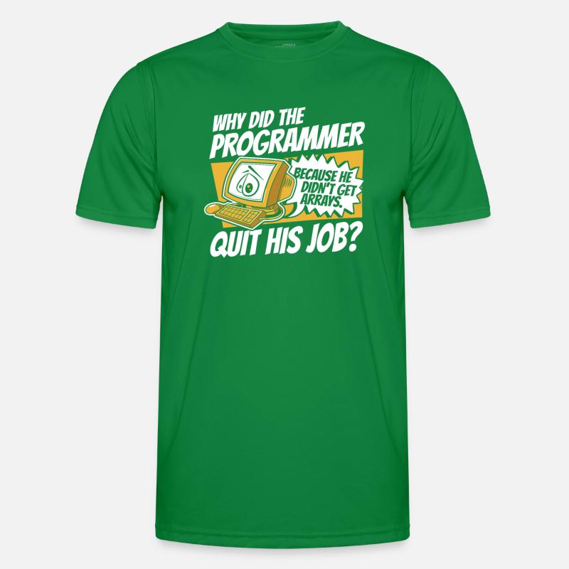 Why Did Programmer Quit Job Developer Coder Men's Functional T-Shirt