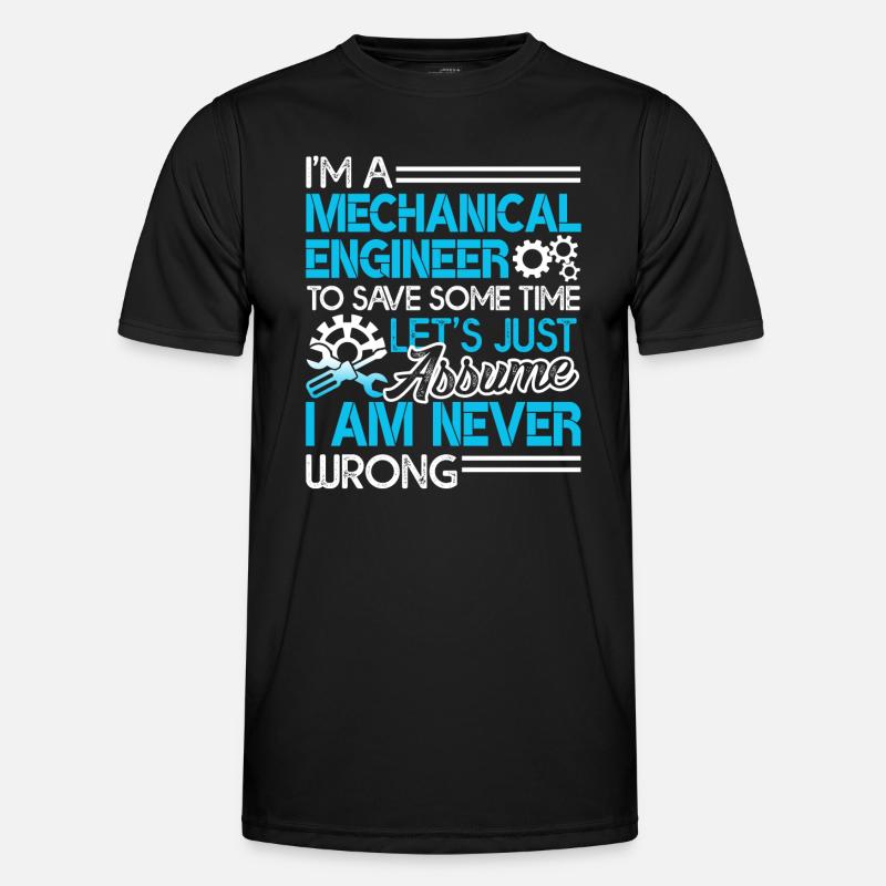 Mechanical Engineer I'm Never Wrong - Men's Functional T-Shirt - black