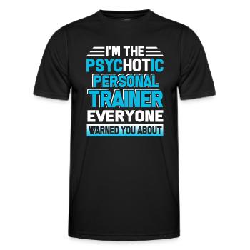 Personal Trainer Psychotic Personal Trainer - Men's Functional T-Shirt - black - Front - AI Model Male 178 dark (178cm)