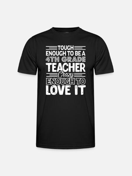 Tough Enough To Be 4th Grade Teacher - Men's Functional T-Shirt - black