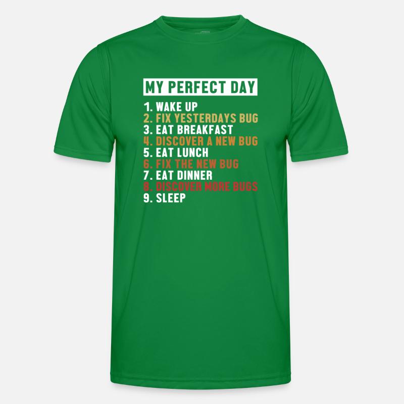 Fix Bugs Perfect Day Developer Coder Programmierer Männer Funktions-T-Shirt